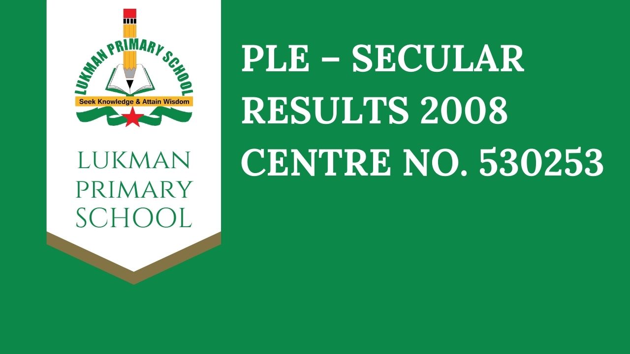 PRIMARY LEAVING EXAMINATIONS – SECULAR RESULTS 2008 CENTRE NO. 530253